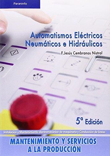 AUTOMATISMOS ELECTRICOS NEUMATICOS E HIDRAULICOS | 9788497326582 | CEMBRANOS NISTRAL, JESUS | Llibreria Aqualata | Comprar llibres en català i castellà online | Comprar llibres Igualada