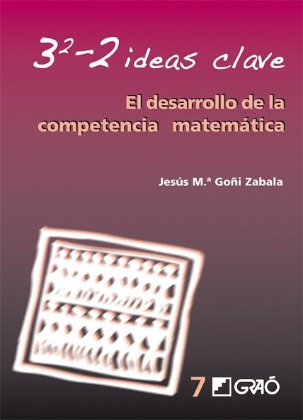 DESARROLLO DE LAS COMPETENCIA MATEMATICA, EL (IDEAS CLAVE) | 9788478276301 | GOÑI, JESUS MARIA | Llibreria Aqualata | Comprar llibres en català i castellà online | Comprar llibres Igualada