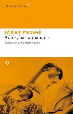 ADIOS HASTA MAÑANA | 9788493591489 | MAXWELL, WILLIAM | Llibreria Aqualata | Comprar libros en catalán y castellano online | Comprar libros Igualada