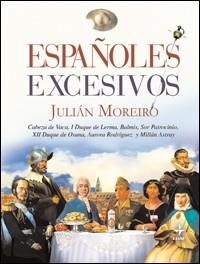 ESPAÑOLES EXCESIVOS | 9788441420472 | MOREIRO, JULIAN | Llibreria Aqualata | Comprar llibres en català i castellà online | Comprar llibres Igualada