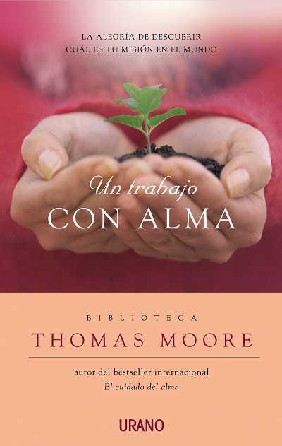 UN TRABAJO CON ALMA | 9788479536879 | MOORE, THOMAS | Llibreria Aqualata | Comprar llibres en català i castellà online | Comprar llibres Igualada