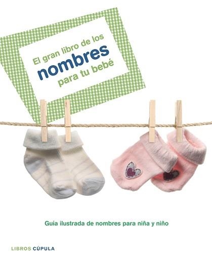 GRAN LIBRO DE LOS NOMBRES DE TU BEBE, EL (CUPULA) | 9788448047900 | Llibreria Aqualata | Comprar llibres en català i castellà online | Comprar llibres Igualada