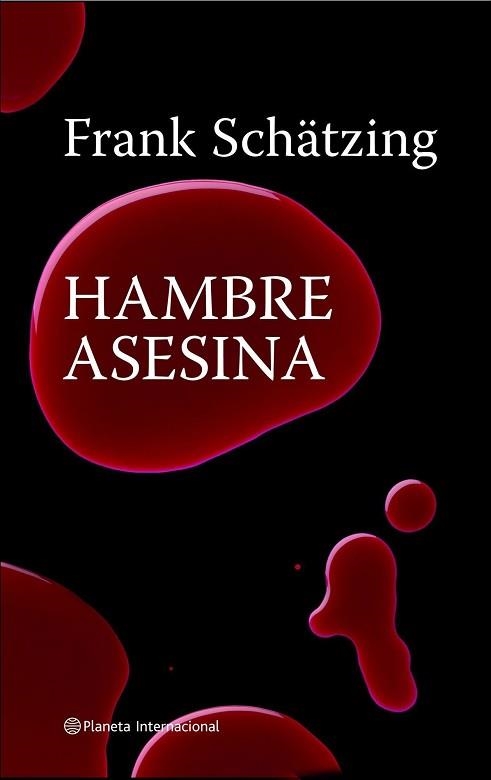 HAMBRE ASESINA | 9788408082248 | SCHATZING, FRANK | Llibreria Aqualata | Comprar llibres en català i castellà online | Comprar llibres Igualada