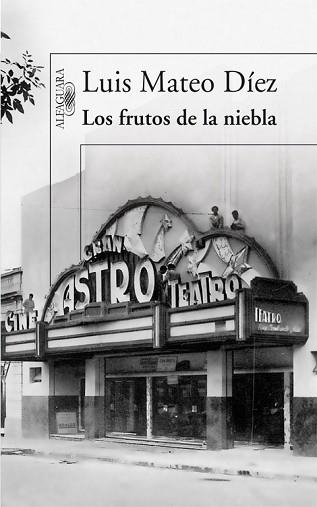 FRUTOS DE LA NIEBLA, LOS | 9788420474328 | DIEZ, LUIS MATEO | Llibreria Aqualata | Comprar llibres en català i castellà online | Comprar llibres Igualada