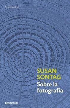 SOBRE LA FOTOGRAFIA (CONTEMPORANEA 610-11) | 9788483467794 | SONTAG, SUSAN | Llibreria Aqualata | Comprar llibres en català i castellà online | Comprar llibres Igualada