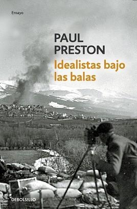 IDEALISTAS BAJO LAS BALAS (HISTORIA 216) | 9788483467862 | PRESTON, PAUL | Llibreria Aqualata | Comprar llibres en català i castellà online | Comprar llibres Igualada