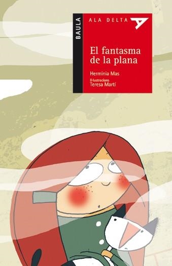 FANTASMA DE LA PLANA, EL (ALA DELTA VERMELL 32) | 9788447917860 | MAS, HERMINIA / MARTI, TERESA (IL·LUSTR) | Llibreria Aqualata | Comprar libros en catalán y castellano online | Comprar libros Igualada