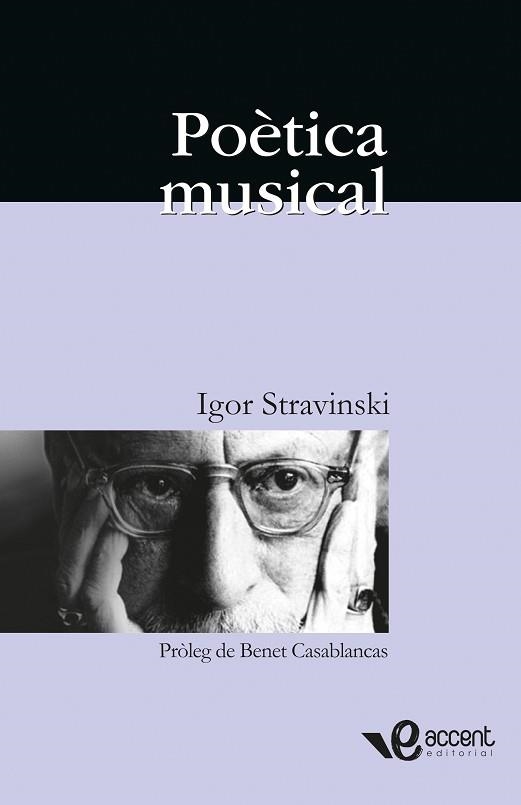 POETICA MUSICAL : EN FORMA DE SIS LLIÇONS | 9788493609573 | STRAVINSKII, IGOR FIODOROVICH (1882-1971) | Llibreria Aqualata | Comprar llibres en català i castellà online | Comprar llibres Igualada