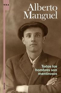 TODOS LOS HOMBRES SON MENTIROSOS | 9788498673401 | MANGUEL, ALBERTO | Llibreria Aqualata | Comprar libros en catalán y castellano online | Comprar libros Igualada