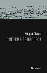 INFORME DE BRODECK, L' (LES ALES ESTESES 249) | 9788498673098 | CLAUDEL, PHILIPPE | Llibreria Aqualata | Comprar libros en catalán y castellano online | Comprar libros Igualada