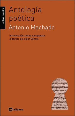 ANTOLOGÍA POÉTICA (LA LLAVE MAESTRA 18) | 9788424624798 | MACHADO, ANTONIO | Llibreria Aqualata | Comprar llibres en català i castellà online | Comprar llibres Igualada