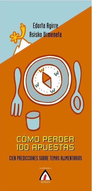 COMO PERDER 100 APUESTAS : CIEN PREDICCIONES SOBRE TEMAS ALI | 9788498680058 | AGIRRE ALONSO, EDORTA | Llibreria Aqualata | Comprar libros en catalán y castellano online | Comprar libros Igualada