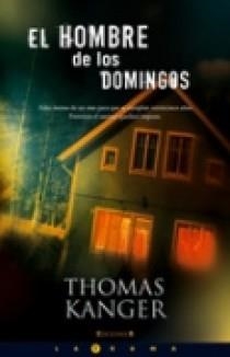 HOMBRE DE LOS DOMINGOS, EL (LA TRAMA) | 9788466637664 | KANGER, THOMAS | Llibreria Aqualata | Comprar llibres en català i castellà online | Comprar llibres Igualada