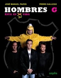 HOMBRES G. ESTA ES SU VIDA | 9788496764323 | PAZOS, JOSE MANUEL / GALLEGO, PEDRO | Llibreria Aqualata | Comprar llibres en català i castellà online | Comprar llibres Igualada