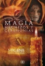 LIBRO COMPLETO DE MAGIA HECHIZOS Y CEREMONIAS | 9788496111592 | GONZALEZ, MIGENE | Llibreria Aqualata | Comprar llibres en català i castellà online | Comprar llibres Igualada