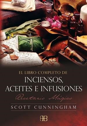 LIBRO COMPLETO DEINCIENSOS ACEITES E INFUSIONES | 9788496111585 | CUNNINGHAM, SCOTT | Llibreria Aqualata | Comprar llibres en català i castellà online | Comprar llibres Igualada