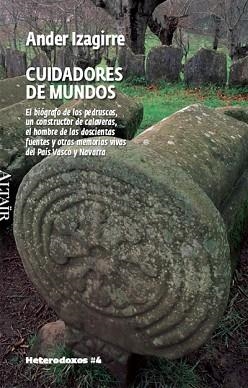 CUIDADORES DE MUNDOS (HETERODOXOS 4) | 9788493622039 | IZAGIRRE OLAIZOLA, ANDER (1976- ) | Llibreria Aqualata | Comprar llibres en català i castellà online | Comprar llibres Igualada