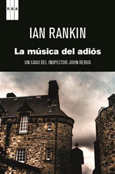 MUSICA DEL ADIOS, LA (SERIE NEGRA 5) | 9788498673371 | RANKIN, IAN | Llibreria Aqualata | Comprar llibres en català i castellà online | Comprar llibres Igualada