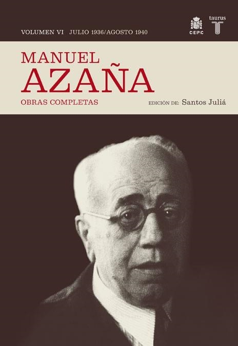 MANUEL AZAÑA. OBRAS COMPLETAS (VOLUMEN 6) | 9788430607525 | AZAÑA, MANUEL / JULIA, SANTOS (ED) | Llibreria Aqualata | Comprar llibres en català i castellà online | Comprar llibres Igualada