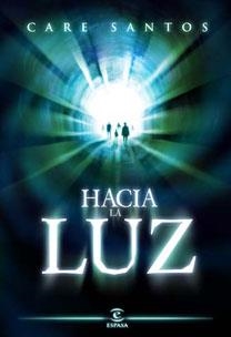 HACIA LA LUZ | 9788467029093 | SANTOS, CARE | Llibreria Aqualata | Comprar libros en catalán y castellano online | Comprar libros Igualada