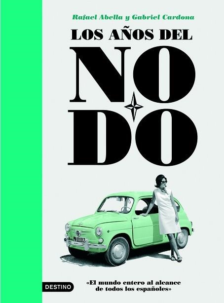 AÑOS DEL NO-DO, LOS (+ DVD) | 9788423340941 | ABELLA, RAFAEL / CARDONA, GABRIEL | Llibreria Aqualata | Comprar llibres en català i castellà online | Comprar llibres Igualada