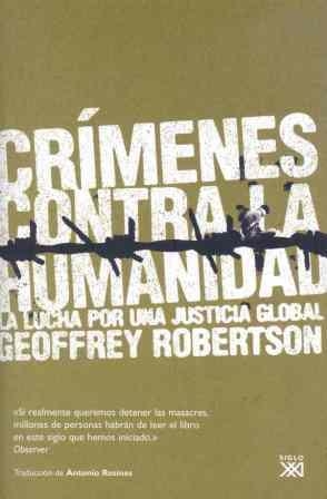 CRIMENES CONTRA LA HUMANIDAD.LA LUCHA POR UNA JUSTICIA GLOBA | 9788432313523 | ROBERTSON, GEOFFREY | Llibreria Aqualata | Comprar llibres en català i castellà online | Comprar llibres Igualada