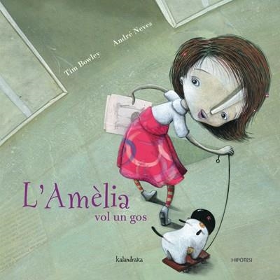 AMELIA VOL UN GOS, L' | 9788493591281 | BOWLEY, TIM / NEVES, ANDRE | Llibreria Aqualata | Comprar llibres en català i castellà online | Comprar llibres Igualada