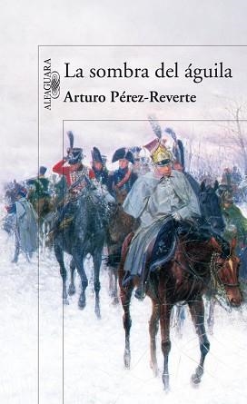 SOMBRA DEL AGUILA, LA | 9788420474694 | PEREZ-REVERTE, ARTURO | Llibreria Aqualata | Comprar llibres en català i castellà online | Comprar llibres Igualada