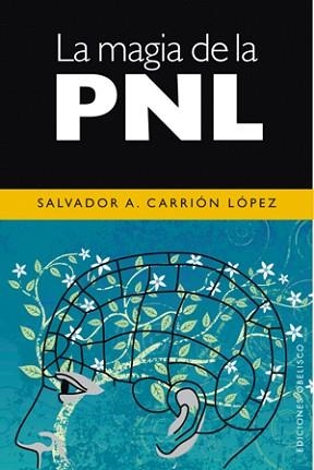 MAGIA DE LA PNL, LA | 9788497774956 | CARRION, SALVADOR A. | Llibreria Aqualata | Comprar llibres en català i castellà online | Comprar llibres Igualada