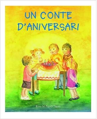 UN CONTE D´ANIVERSARI | 9788489825628 | PUJOL CLAPES, ROSA M | Llibreria Aqualata | Comprar llibres en català i castellà online | Comprar llibres Igualada