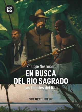 EN BUSCA DEL RIO SAGRADO, LAS FUENTES DEL NILO | 9788483430491 | PHILIPPE NESSMANN | Llibreria Aqualata | Comprar llibres en català i castellà online | Comprar llibres Igualada