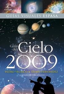 GUIA DEL CIELO 2009 (GUIAS VISUALES) | 9788467029819 | VELASCO, PEDRO - FERNANDEZ, TELMO | Llibreria Aqualata | Comprar llibres en català i castellà online | Comprar llibres Igualada