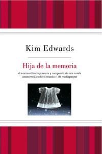 HIJA DE LA MEMORIA | 9788498673500 | EDWARDS, KIM | Llibreria Aqualata | Comprar llibres en català i castellà online | Comprar llibres Igualada