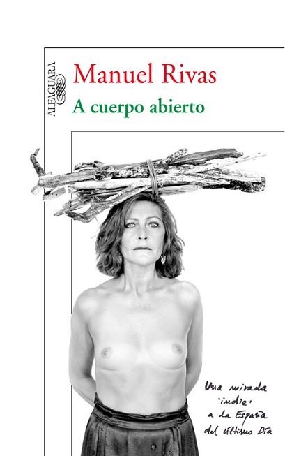 A CUERPO ABIERTO | 9788420474618 | RIVAS, MANUEL | Llibreria Aqualata | Comprar libros en catalán y castellano online | Comprar libros Igualada