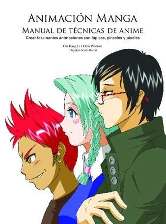 ANIMACION MANGA. MANUAL DE TECNICAS DE ANIME | 9788495376831 | HANG LI, CHI - PATMORE, CHRIS | Llibreria Aqualata | Comprar llibres en català i castellà online | Comprar llibres Igualada