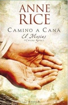 CAMINO A CANA. EL MESIAS | 9788466639057 | RICE, ANNE | Llibreria Aqualata | Comprar llibres en català i castellà online | Comprar llibres Igualada