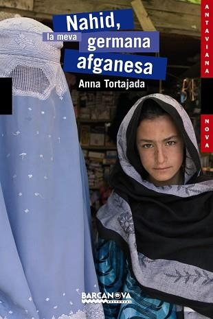 NAHID, LA MEVA GERMANA AFGANESA (ANTAVIANA NOVA,117) | 9788448921088 | TORTAJADA, ANNA | Llibreria Aqualata | Comprar libros en catalán y castellano online | Comprar libros Igualada