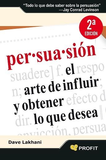 PERSUASION. EL ARTE DE INFLUIR Y OBTENER LO QUE DESEA | 9788496998612 | LAKHANI, DAVE | Llibreria Aqualata | Comprar llibres en català i castellà online | Comprar llibres Igualada