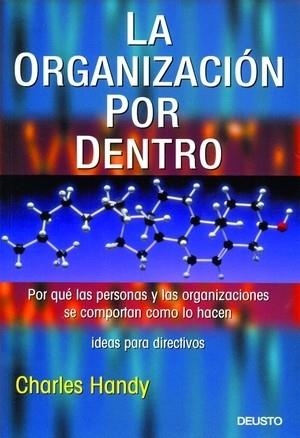 ORGANIZACION POR DENTRO, LA | 9788423422913 | HANDY, CHARLES | Llibreria Aqualata | Comprar llibres en català i castellà online | Comprar llibres Igualada