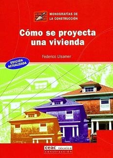 COMO SE PROYECTA UNA VIVIENDA (MONOGRAFIAS DE LA CONSTRU 31) | 9788432912733 | ULSAMER, FEDERICO | Llibreria Aqualata | Comprar llibres en català i castellà online | Comprar llibres Igualada