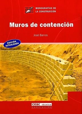 MUROS DE CONTENCION (MONOGRAFIAS DE LA CONSTRUC 28) | 9788432912870 | BARROS, JOSE | Llibreria Aqualata | Comprar llibres en català i castellà online | Comprar llibres Igualada