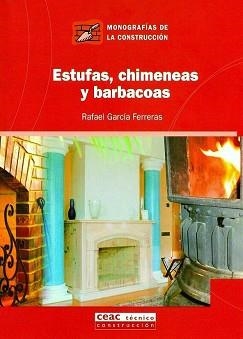 ESTUFAS, CHIMENEAS Y BARBACOAS (MONOGRAFIAS CONSTRUCCION 25) | 9788432930706 | GARCIA, RAFAEL | Llibreria Aqualata | Comprar llibres en català i castellà online | Comprar llibres Igualada