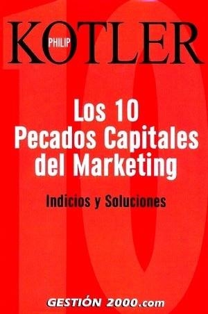 10 PECADOS CAPITALES DEL MARKETING, LOS | 9788496426290 | KOTLER, PHILIP | Llibreria Aqualata | Comprar llibres en català i castellà online | Comprar llibres Igualada