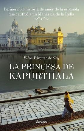 PRINCESA DE KAPURTHALA, LA | 9788408082620 | VAZQUEZ DE GEY, ELISA | Llibreria Aqualata | Comprar llibres en català i castellà online | Comprar llibres Igualada