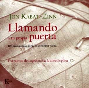 LLAMANDO A TU PROPIA PUERTA (SABIDURIA PERENNE) | 9788472456778 | KABAT-ZINN, JON | Llibreria Aqualata | Comprar llibres en català i castellà online | Comprar llibres Igualada