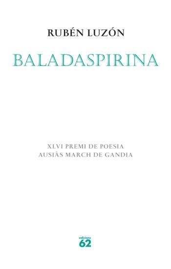 BALADASPIRINA (POESIA 131) | 9788429761801 | LUZON, RUBEN | Llibreria Aqualata | Comprar libros en catalán y castellano online | Comprar libros Igualada