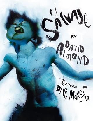 SALVAJE, EL | 9788496815773 | ALMOND, DAVID / MCKEAN, DAVE | Llibreria Aqualata | Comprar llibres en català i castellà online | Comprar llibres Igualada