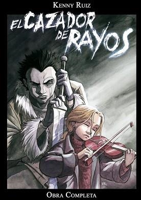 CAZADOR DE RAYOS, EL (OBRA COMPLETA) | 9788492458134 | RUIZ, KENNY | Llibreria Aqualata | Comprar llibres en català i castellà online | Comprar llibres Igualada