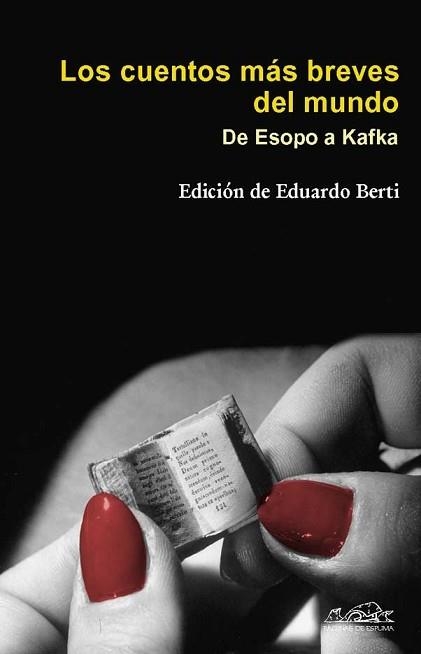 CUENTOS MAS BREVES DEL MUNDO, LOS: DE ESOPO A KAFKA | 9788483930229 | BERTI, EDUARDO (1964- ) | Llibreria Aqualata | Comprar llibres en català i castellà online | Comprar llibres Igualada