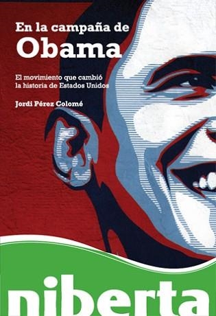 EN LA CAMPAÑA DE OBAMA | 9788493672270 | PEREZ COLOME, JORDI | Llibreria Aqualata | Comprar llibres en català i castellà online | Comprar llibres Igualada